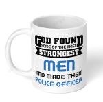 Akipi God Found Some Of The Strongest Men And Made Them Police Officer Ceramic Coffee Mug