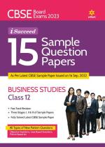 CBSE Board Exams 2023 I-Succeed 15 Sample Question Papers Business Studies for Class 12th ( As per Latest CBSE Sample paper issued on 16 sep 2023 )