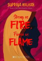Strong As Fire, Fierce As Flame Paperback - Supriya Kelkar, Scholastic India (30 June 2021) Scholastic India Private Limited, Delhi
