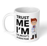 Akipi Trust Me I’m Almost A Doctor Ceramic Coffee Mug