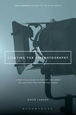 Computer Book ShopLighting For Cinematography-A Practical Guide To The Art And Craft Of Lighting For The Moving Image The Cinetech Guides To The Film Crafts David Landau Paperback 288 Pages
