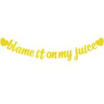 Festiko Gold Glitter Blame It On My Juice Banner With Heart Funny Bachelorette Sign Banner Bridal Shower Decoration Engagement Wedding Shower Decoration Supplies