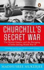 Churchills Secret War - The British Empire and The Ravaging of India During World War II Paperback - Madhusree Mukerjee, Penguin (1 March 2018)