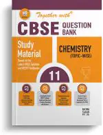 Together With CBSE Class 11 Chemistry Solved Question Bank & Practice Papers (Chapterwise & Topicwise) Exam 2023-24
