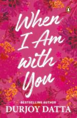 When I Am With You Durjoy Datta Penguin eBury Press (15 August 2022), Penguin Random House India Pvt. Ltd. Paperback