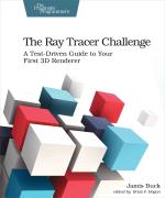 Computer Book ShopThe Ray Tracer Challenge-A Test-Driven Guide To Your First 3D Renderer Pragmatic Bookshelf Jamis Buck Paperback 250 Pages
