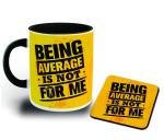 Whats Your Kick Being Average is Not For Me Quotes With Yellow Background Printed Black Ceramic Coffee Mug With Coaster 325 ML