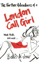 The Further Adventures of a London Call Girl_de Jour, Belle_Paperback_336