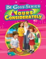 Be Good Series - Your Considerately