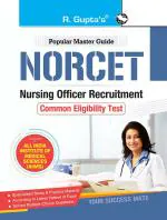 R. Gupta's Popular Master Guide - NORCET: Nursing Officer Recruitment Common Eligibility Test Guide
