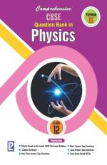 Comprehensive CBSE Question Bank in Physics XII (Term-II )_Laxmi Publications PVT. LTD.
