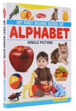 AP SINHA My First Board Book Of Alphabet Single Picture, Smart Books For Smart Kids (24 Pages)