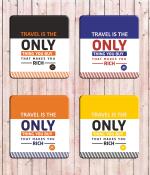 Whats Your Kick Travelling is The Only Thing You Buy That Make You Rich Quotes With Colorful Printed Set of 4 Coaster With Metal Stand