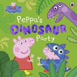 Peppas Dinosaur Party by Peppa Pig_Penguin Random House India