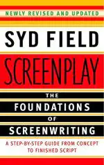 Screenplay The Foundations of Screenwriting Book by Syd Field