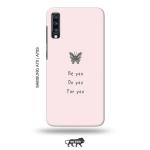 Tweakymod Printed Be You Back Cover For Samsung A70