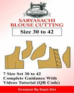 SAJID DESIGNS Tailors Sabyasachi Blouse Paper Pattern(Cutting) 30-42 Set Of 7 Sizes [Perfect Paperback]