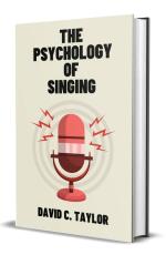Abhishek Publications-The Psychology of Singing: A Rational Method of Voice Culture Based on a Scientific Analysis of All Systems, Ancient and Modern