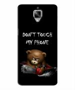 BHAI COVER Oneplus 3T , 1+3T MultiColor Polycarbonate Dont Touch My Teddy Art Stylish Designer 3D Printed Mobile Phone Back Cover