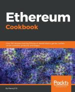 Computer Book Shop Ethereum Cookbook-Over 100 Recipes Covering Ethereum-Based Tokens, Games, Wallets, Smart Contracts, Protocols And Dapps Manoj P R Paperback 404 Pages