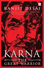 Karna The Great Warrior by Ranjit Desai