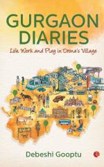 GURGAON DIARIES Debeshi Gooptu Paper Back 240 Pages
