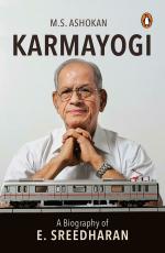 Karmayogi Paperback - A Biography of E. Sreedharan - M S Ashokan, Penguin Books Ltd, Latest Edition (15 December 2015)