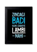 Blue Nexus Zindagi Badi Honi Chahiye Quirky Quotes Wall Poster with Wall Frame Room Art Painting Collection A4 size 10x13