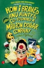 HOW I BRAVED ANU AUNTY & CO FOUNDED A MILLION DOLLAR COMPANY Agarwal Varun Paper Back 256 Pages