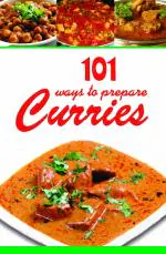 101 Ways To Prepare Curries
