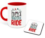 Whats Your Kick Life is a Beautiful Ride Printed Red Ceramic Coffee Mug With Coaster 325 ML