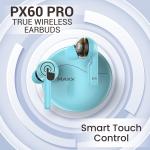 Maxx PX60 Pro Latest True Wireless Quad Driver Earbuds with Quick Connect,Upto 50Hrs Playtime,ASAP Charge 10 Min Use 180 Mins,IPX5,BT v5.3 (Powder Blue)