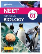 NEET Exploring Biology Volume 1_Arihant Publications (India) Limited