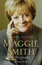 MAGGIE SMITH_COVENEY, MICHAEL_Paperback_368