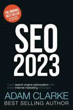Seo 2023 Learn Search Engine Optimization With Smart Internet Marketing Strategies Adam Clarke 247 Pages