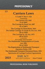 Carriers Laws Alongwith Air Containing Carriers Act 1865 Carriage by Road Act 2007 Carriage by Road Rules 2011 Indian Carriage of Goods by Sea Act 1925 Carriage by Air Act 1972_Professional Book Publishers