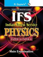 UPSC: IFS Physics (Paper I & II) Main Exam Guide _ (R. Gupta's Popular Master Guide)
