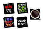 Whats Your Kick Running It is A Run Derful Life Quotes Printed Set of 4 Coaster With Metal Stand