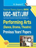 NTA-UGC-NET/JRF: Performing Arts (Dance, Drama, Theatre) -(Paper II) Previous Years' Paper (Solved) _ (R. Gupta's Popular Master Guide)