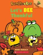Bumble and Bee 3- Lets Bee Thankful An Acorn Book Paperback - Ross Burach, Scholastic Inc. Illustrated Edition (30 August 2021) Scholastic India Private Limited, Delhi