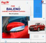 CHROME FINISH MIRROR GARNISH/COVER FOR BALENO