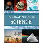 Parragon Publishing India Fascinating Facts: SCIENCE Book