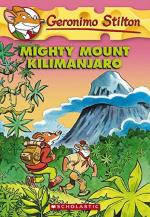 Mighty Mount Kilimanjaro- 41 Geronimo Stilton Paperback - Geronimo Stilton, Scholastic Incorporated Reissue Edition (1 April 2010)