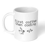 Akipi Retail First Coffee Then Coding/It Programming Coding Arm253 Ceramic Coffee Mug 11Oz