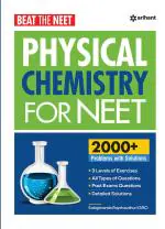 Beat The Neet Physical Chemistry For Neet _Arihant Publications (India) Limited
