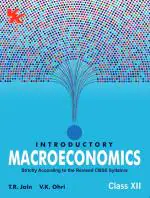 Introductory Macroeconomics for Class 12 | CBSE (NCERT Solved) | Examination 2024-25 | By TR Jain & VK Ohri [Paperback] T.R. Jain, VK Ohri