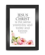 ELBEN CREATIVES Jesus Christ is The Same Yesterday and Today and Forever. Hebrews. 13:8. Bible Verse Photo Frame, Home Décor