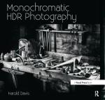 Computer Book ShopMonochromatic Hdr Photography-Shooting And Processing Black And White High Dynamic Range Photos Harold Davis Paperback 208 Pages