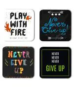 Whats Your Kick Positive Thinking Play With Fire Never Give Up Quotes Printed Set of 4 Coaster With Metal Stand