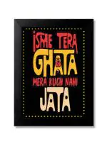 Blue Nexus Isme Tera Ghata Desi Funny Quirky Quotes Wall Poster with Wall Frame Room Art Painting Collection A4 size 10x13